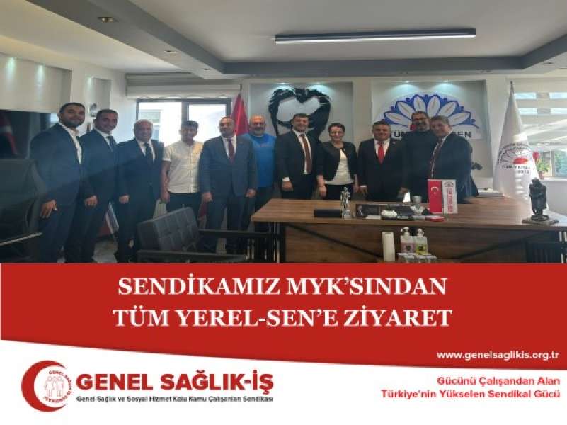 SENDİKAMIZ MYK’SINDAN TÜM YEREL-SEN’E ZİYARET