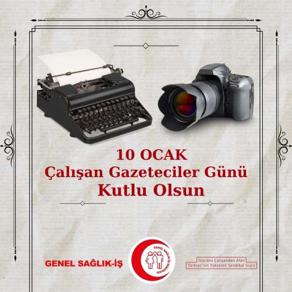 10 Ocak Çalışan Gazeteciler Günü Kutlu Olsun