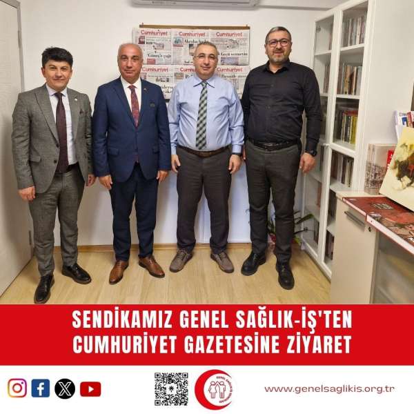 Sendikamız Genel Sağlık-İş'ten Cumhuriyet Gazetesine Ziyaret