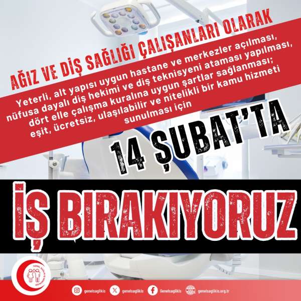Ağız ve Diş Sağlığı Çalışanları olarak 14 Şubat'ta İş Bırakıyoruz