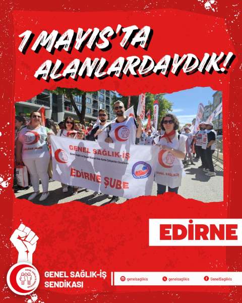 Genel Sağlık-İş olarak 1 Mayıs’ta Alanlardaydık!