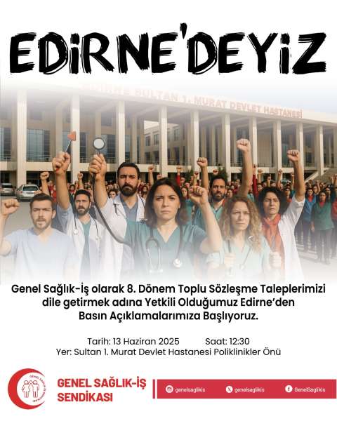 Yetkili Olduğumuz EDİRNE’den basın açıklamalarımıza başlıyoruz.