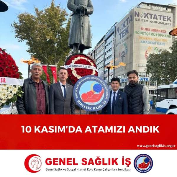 CUMHURİYETİMİZİN KURUCUSU ATATÜRK’Ü 85.YILINDA SAYGI VE ÖZLEMLE ANDIK