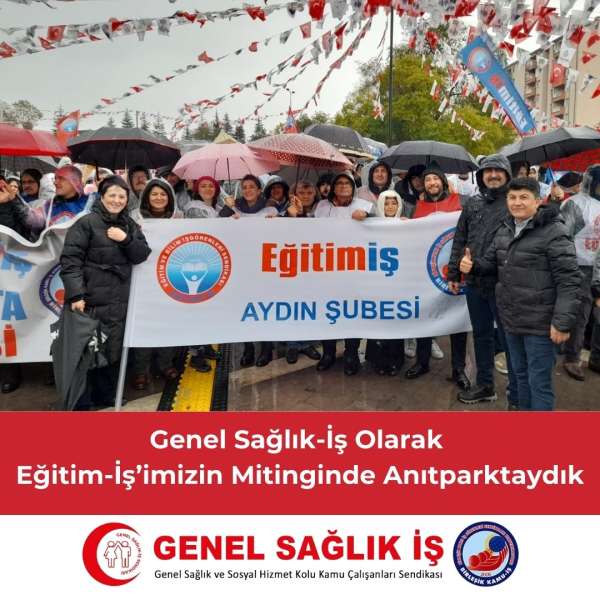 Genel Sağlık-İş Olarak Eğitim-İş’imizin Mitinginde Anıtparktaydık