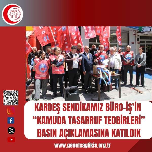 Kardeş Sendikamız Büro-İş'in “Kamuda Tasarruf Tedbirleri” Basın Açıklamasına Katıldık