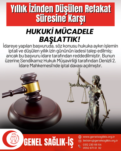 Yıllık İzinden Düşülen Refakat Süresine Karşı Hukuki Mücadele Başlattık